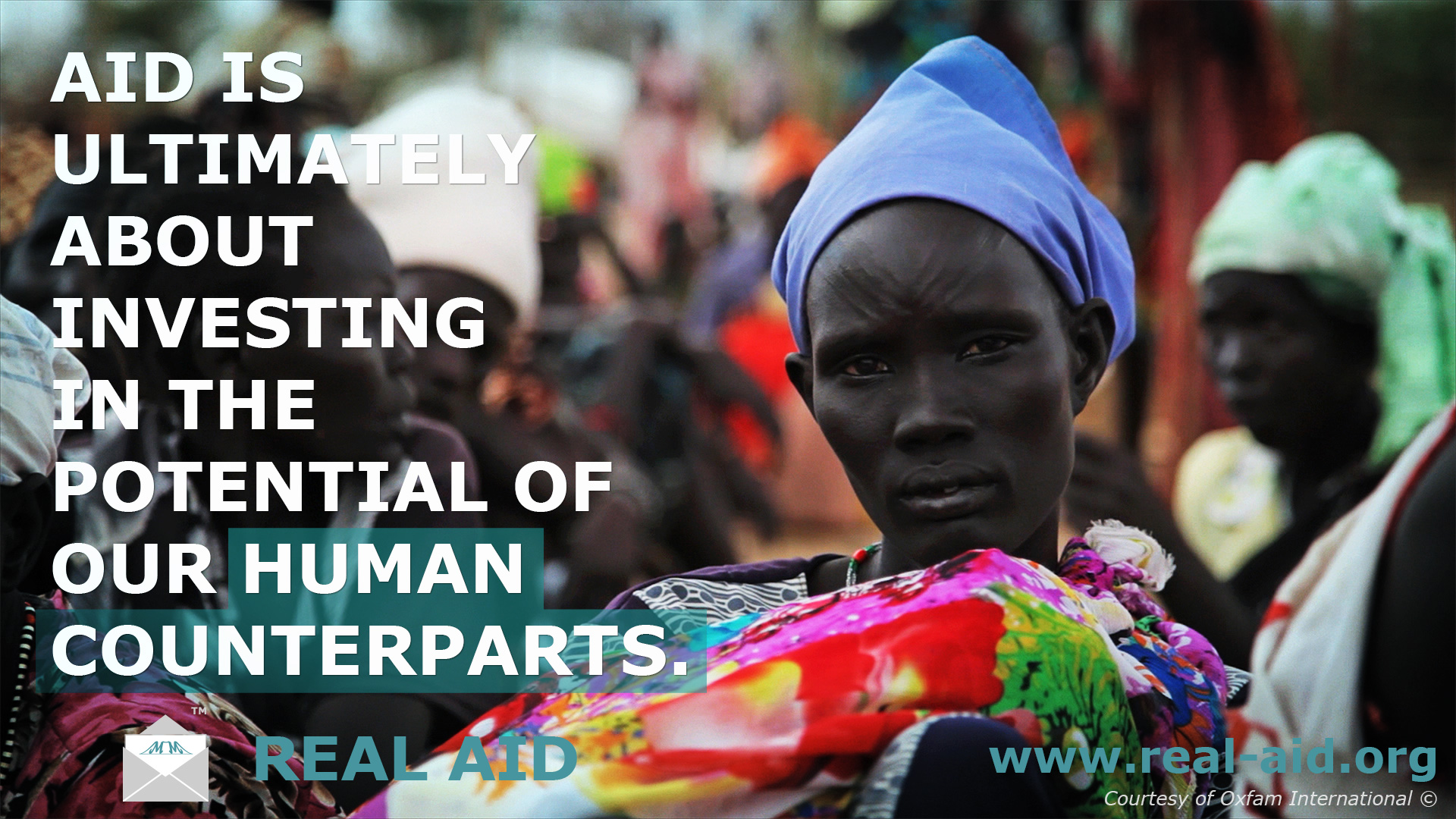 Real AId poster, Aid is ultimately about investing in the potential of our human counterparts text, image of african woman