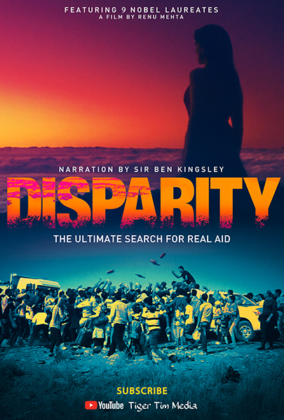 Disparity Feature Film Documentary, featuring 9 Nobel Laureates, Narrated by Ben Kingsley, tiger tim media, Renu Mehta Disparity Feature Film Poster
